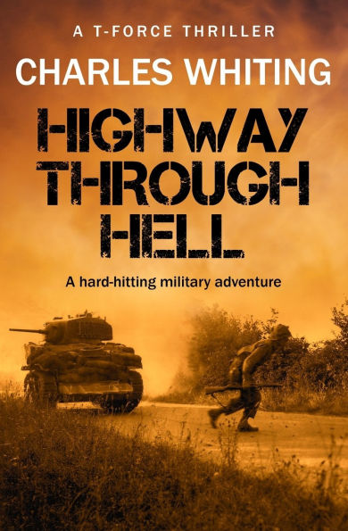 Highway Through Hell: A hard-hitting military adventure