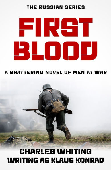 First Blood: A shattering novel of men at war...