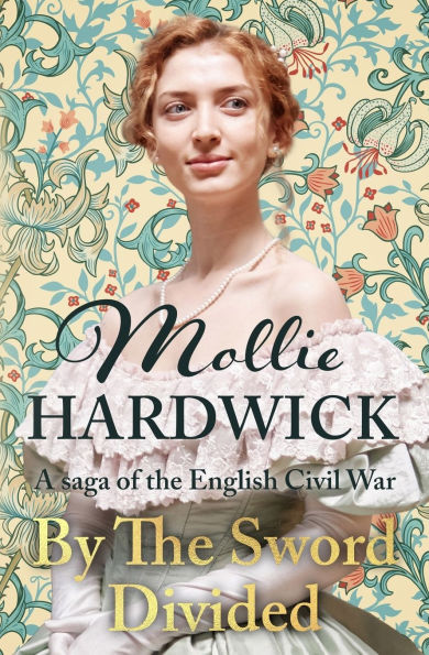 By The Sword Divided: A saga of the English Civil War