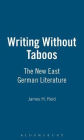 Writing Without Taboos: The New East German Literature