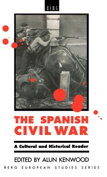 The Spanish Civil War: A Cultural and Historical Reader