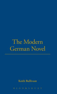 Title: The Modern German Novel, Author: Keith Bullivant