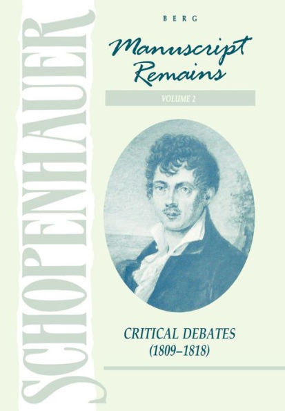 Schopenhauer: Manuscript Remains (V2): Critical Debates (1809-1818) / Edition 2