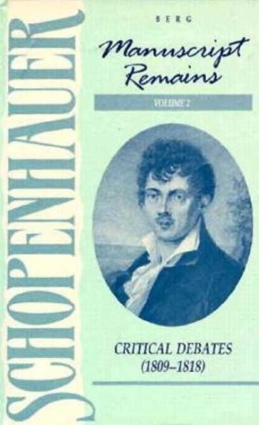 Schopenhauer: Manuscript Remains (V2): Critical Debates (1809-1818) / Edition 2