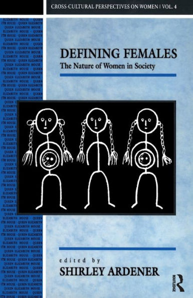 Defining Females: The Nature of Women in Society / Edition 1