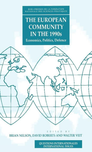 The European Community in the 1990's: Economics, Politics, Defence