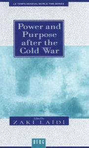 Title: Power and Purpose after the Cold War, Author: Zaki Laidi