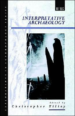 Interpretative Archaeology / Edition 1