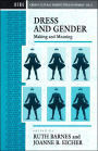 Dress and Gender: Making and Meaning / Edition 1