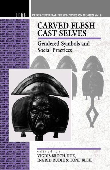 Carved Flesh / Cast Selves: Gendered Symbols and Social Practices