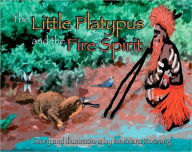 Title: Little Platypus and the Fire Spirit, Author: Mundara Koogang