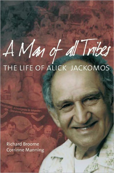 A Man of All Tribes: The Life of Alick Jackomos