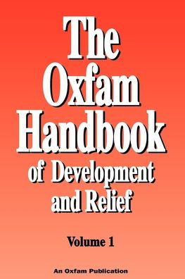 The Oxfam Handbook of Development and Relief. Volume 1