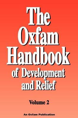 The Oxfam Handbook of Development and Relief. Volume 2