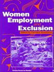 Title: Women, Employment and Exclusion, Author: Caroline Sweetman