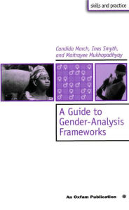 Title: A Guide to Gender-Analysis Frameworks, Author: Candida March