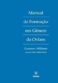 Title: Manual de Formacao em Genero da Oxfam, Author: Suzanne Williams