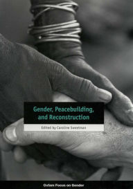 Title: Gender, Peacebuilding, and Reconstruction, Author: Caroline Sweetman