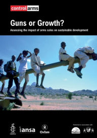 Title: Guns or Growth?: Assessing the Impact of Arms Sales on Sustainable Development, Author: Jane Chanaa