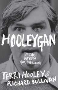 Title: Hooleygan: Music, Mayhem, Good Vibrations, Author: Terri Hooley