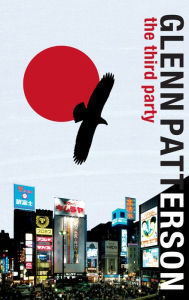 Title: The Third Party: A surreal odyssey from Belfast to Hiroshima, Author: Glenn Patterson