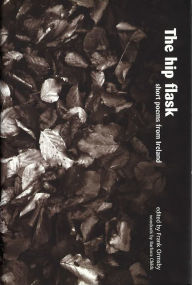 Title: Hip Flask: Short Poems from Ireland, Author: Frank Ormsby