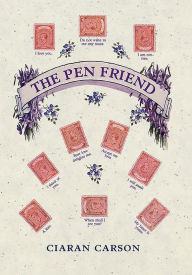 Title: The Pen Friend, Author: Ciaran Carson