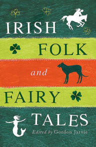 Title: Irish Folk and Fairy Tales, Author: Gordon Jarvie