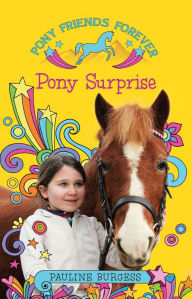 Title: Pony Surprise, Author: Pauline Burgess