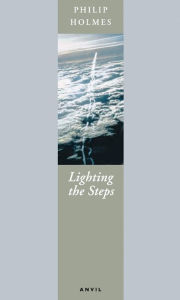 Title: Lighting the Steps, Author: Philip Holmes