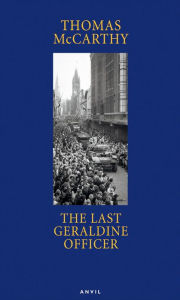 Title: Last Geraldine Officer, Author: Thomas McCarthy