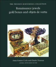 Title: Renaissance Jewels, Gold Boxes and Objects de Vertu, Author: Anner Somers Cocks