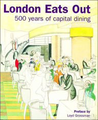 Title: London Eats Out 1500-2000: 500 Years of Capital Dining, Author: Edwina Ehrman