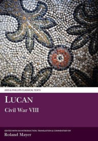 Title: Lucan: Civil War VIII / Edition 1, Author: R. Mayer