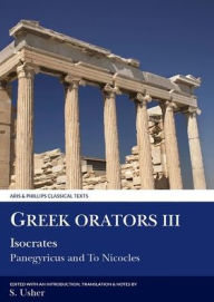 Title: Greek Orators III: Isocrates: Panegyricus and To Nicocles, Author: Liverpool University Press
