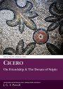 Cicero: On Friendship and the Dream of Scipio