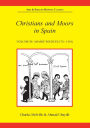 Christians and Moors in Spain. Vol 3: Arab sources / Edition 2