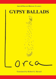 Title: Lorca: Gypsy Ballads, Author: Federico García Lorca