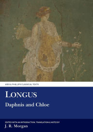 Title: Longus: Daphnis and Chloe, Author: J.R. Morgan