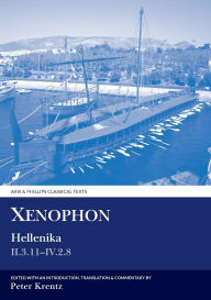 Title: Xenophon: Hellenika II.3.11 - IV.2.8, Author: M. M. Willcock