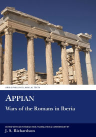 Title: Appian: The Wars of the Romans in Iberia, Author: J.S.  Richardson