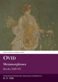 Title: Ovid: Metamorphoses: Books XIII-XV (plus indexes to all volumes), Author: Liverpool University Press