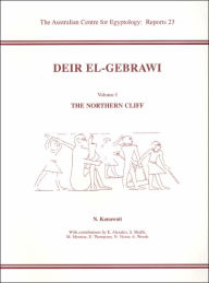 Title: Deir el-Gebrawi: The Northern Cliff, Author: N. Kanawati