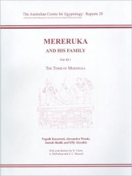 Title: Mereruka and his Family Part III: 1, The Tomb of Mereruka, Author: Effy Alexakis