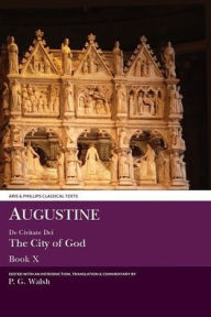 Title: Augustine: De Civitate Dei X, Author: P. G. Walsh