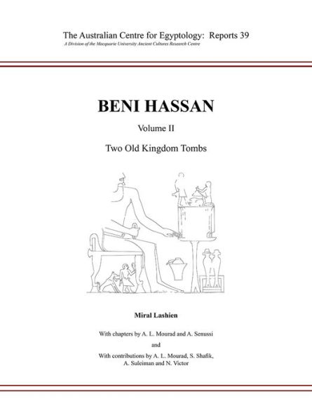 Beni Hassan: Volume II - Two Old Kingdom Tombs