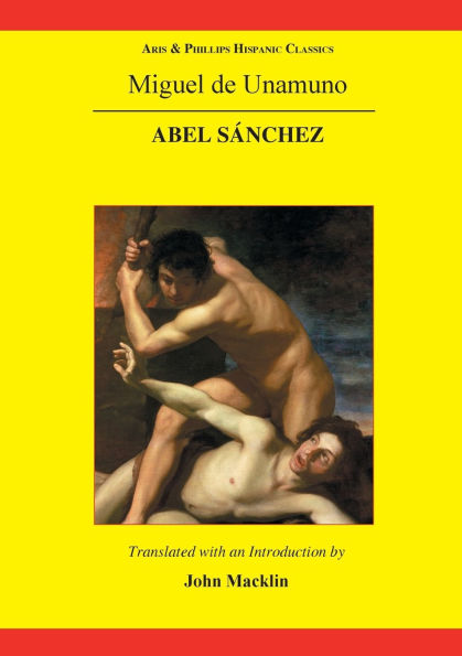 Miguel de Unamuno: Abel Sï¿½nchez