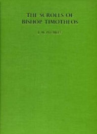 Title: The Scrolls of Bishop Timotheos, Author: J. Martin Plumley