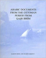 Title: Arabic Documents from the Ottoman Period from Qasr Ibrim, Author: Martin Hinds