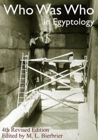 Title: Who Was Who in Egyptology, Author: M. L. Bierbrier